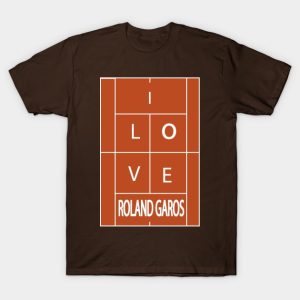 I love Roland Garros - French Open Tshirt