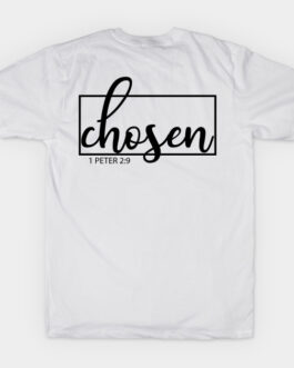CHRISTIAN FAITH – CHOSEN T-SHIRT