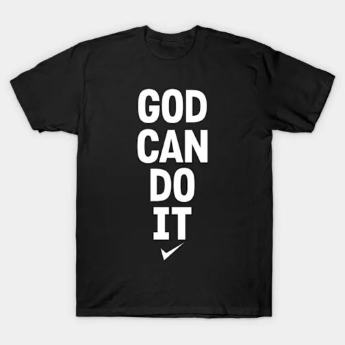 FAITH - GOD CAN DO IT - Faith - T-Shirt
