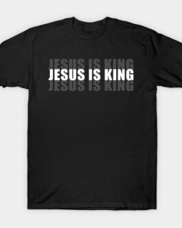 JESUS IS KING T-shirt